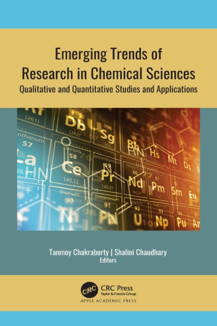 Emerging Trends of Research in Chemical Sciences : Qualitative and Quantitative Studies and Applications, EPUB eBook