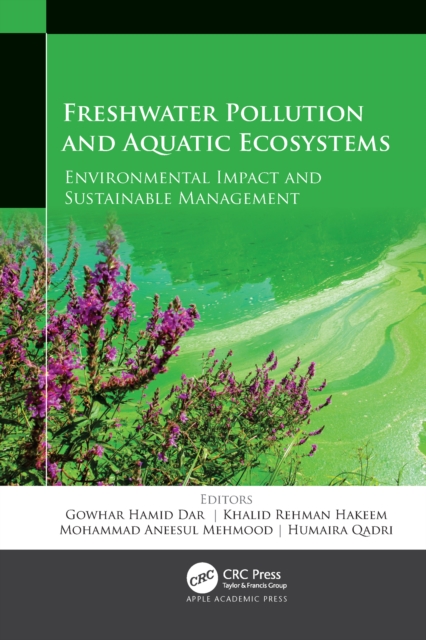 Freshwater Pollution and Aquatic Ecosystems : Environmental Impact and Sustainable Management, PDF eBook
