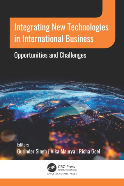 Integrating New Technologies in International Business : Opportunities and Challenges, PDF eBook