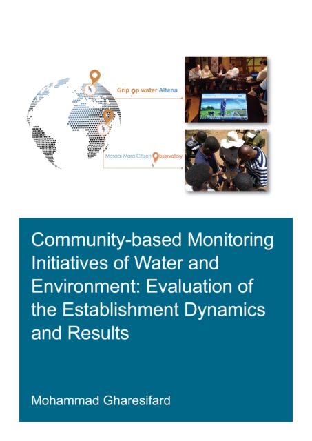 Community-Based Monitoring Initiatives of Water and Environment: Evaluation of Establishment Dynamics and Results, PDF eBook