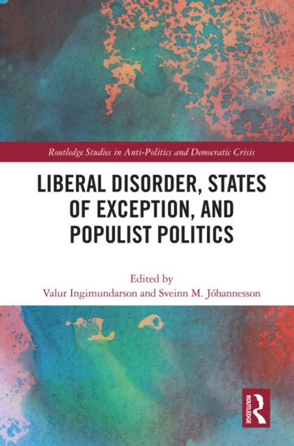 Liberal Disorder, States of Exception, and Populist Politics, PDF eBook
