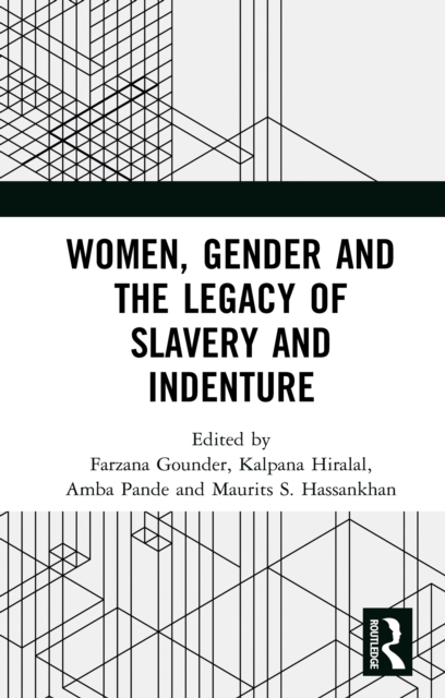 Women, Gender and the Legacy of Slavery and Indenture, PDF eBook