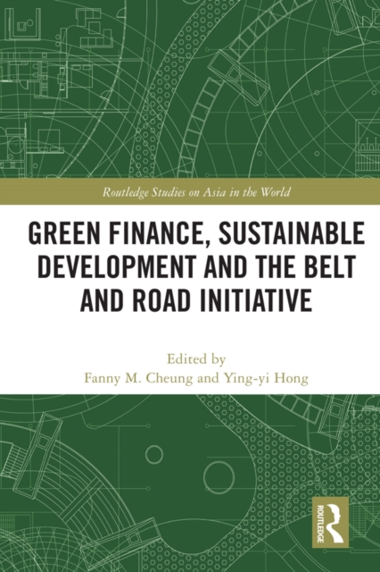 Green Finance, Sustainable Development and the Belt and Road Initiative, EPUB eBook