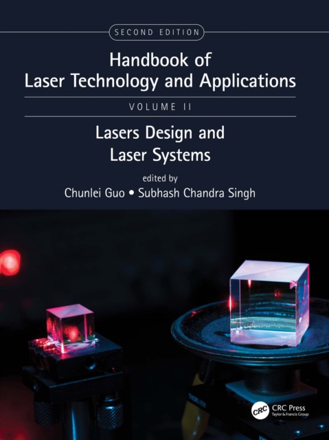 Handbook of Laser Technology and Applications : Laser Design and Laser Systems (Volume Two), PDF eBook