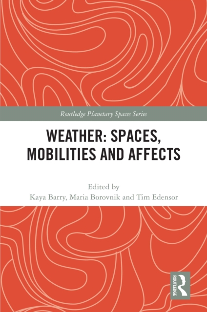 Weather: Spaces, Mobilities and Affects, EPUB eBook