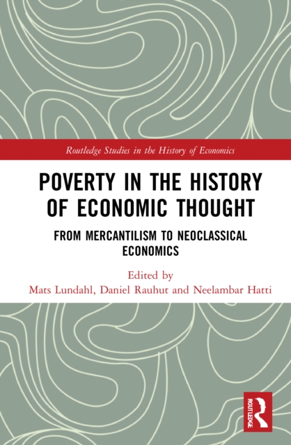 Poverty in the History of Economic Thought : From Mercantilism to Neoclassical Economics, PDF eBook