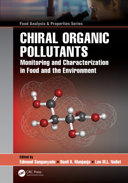 Chiral Organic Pollutants : Monitoring and Characterization in Food and the Environment, PDF eBook