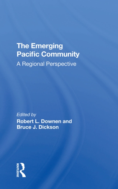 The Emerging Pacific Community : A, EPUB eBook