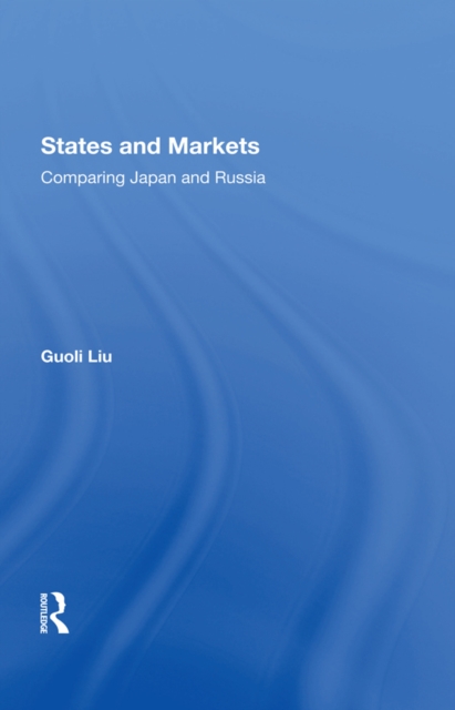 States And Markets : Comparing Japan And Russia, EPUB eBook