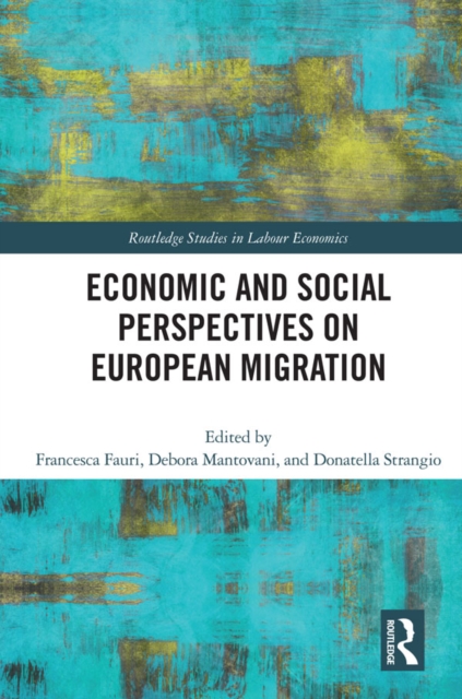 Economic and Social Perspectives on European Migration, PDF eBook