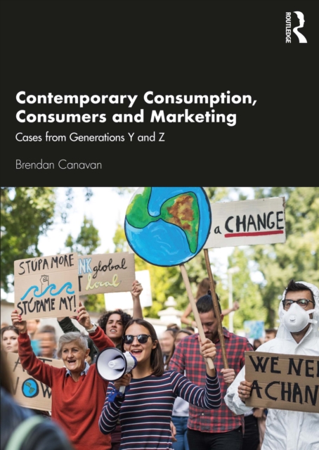 Contemporary Consumption, Consumers and Marketing : Cases from Generations Y and Z, EPUB eBook