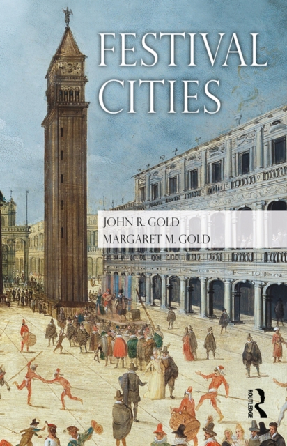 Festival Cities : Culture, Planning and Urban Life, PDF eBook