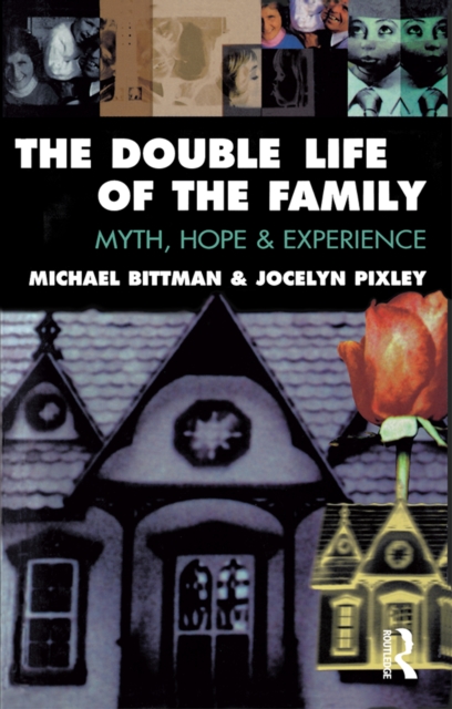 The Double Life of the Family : Myth, hope and experience, EPUB eBook