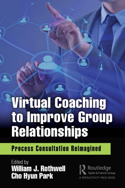 Virtual Coaching to Improve Group Relationships : Process Consultation Reimagined, PDF eBook
