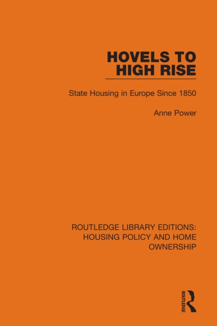 Hovels to High Rise : State Housing in Europe Since 1850, PDF eBook