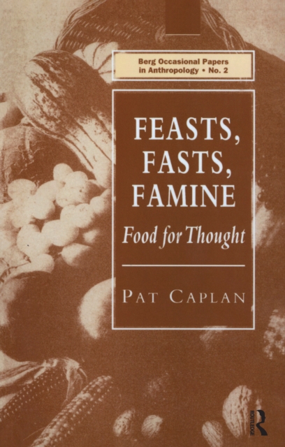 Feasts, Fasts, Famine : Food for Thought, EPUB eBook
