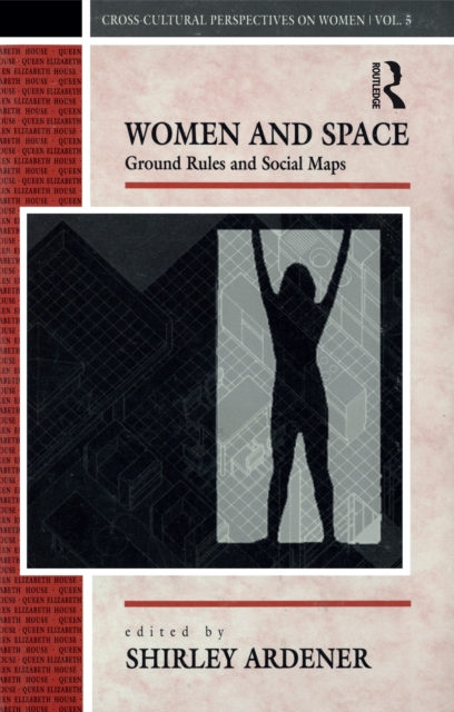 Women and Space : Ground Rules and Social Maps, EPUB eBook