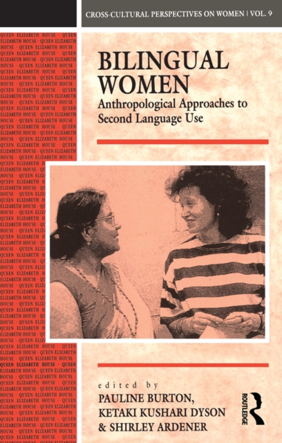 Bilingual Women : Anthropological Approaches to Second Language Use, EPUB eBook
