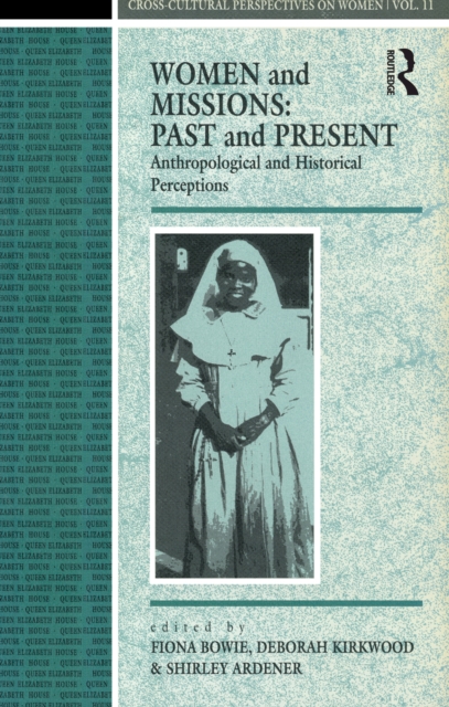 Women and Missions: Past and Present : Anthropological and Historical Perceptions, EPUB eBook