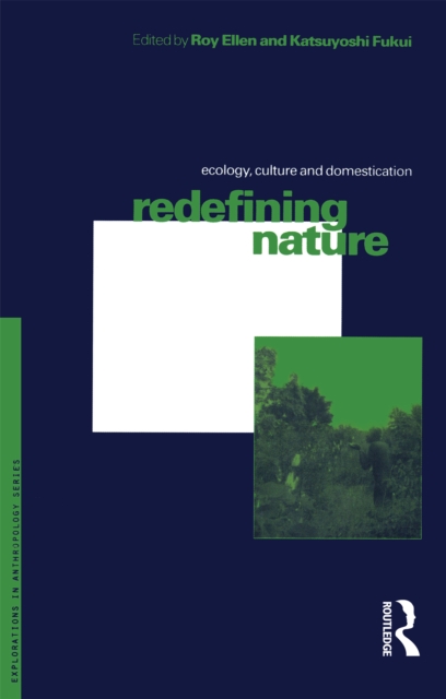 Redefining Nature : Ecology, Culture and Domestication, EPUB eBook