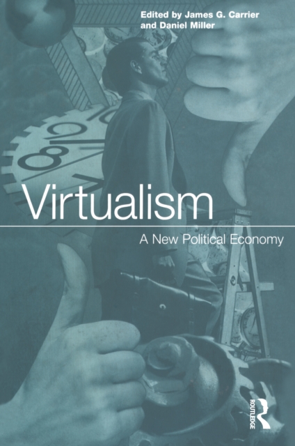 Virtualism : A New Political Economy, EPUB eBook