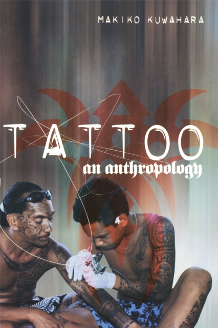 Tattoo : An Anthropology, PDF eBook