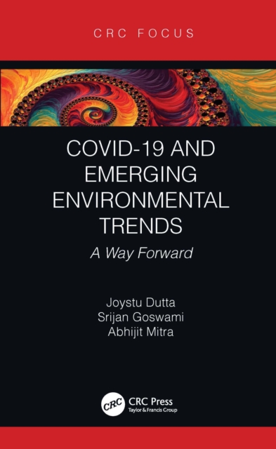 COVID-19 and Emerging Environmental Trends : A Way Forward, PDF eBook