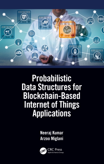 Probabilistic Data Structures for Blockchain-Based Internet of Things Applications, EPUB eBook