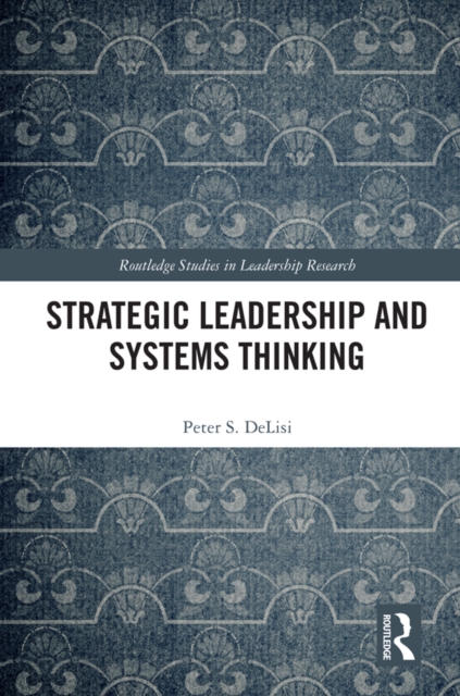 Strategic Leadership and Systems Thinking, PDF eBook