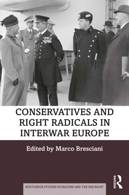 Conservatives and Right Radicals in Interwar Europe, PDF eBook