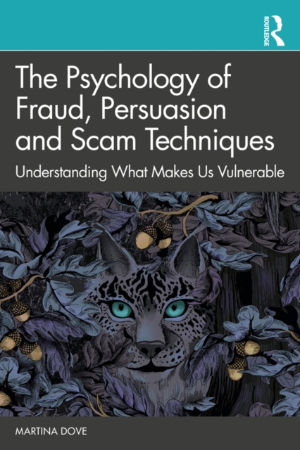 The Psychology of Fraud, Persuasion and Scam Techniques : Understanding What Makes Us Vulnerable, PDF eBook