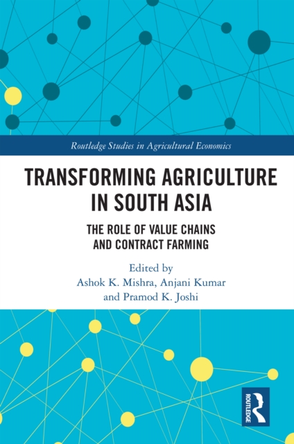 Transforming Agriculture in South Asia : The Role of Value Chains and Contract Farming, EPUB eBook