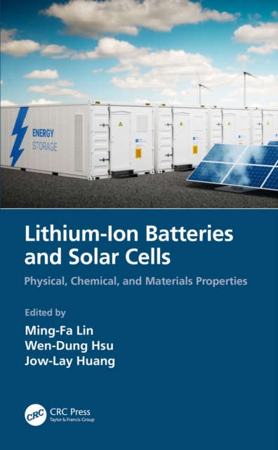 Lithium-Ion Batteries and Solar Cells : Physical, Chemical, and Materials Properties, PDF eBook