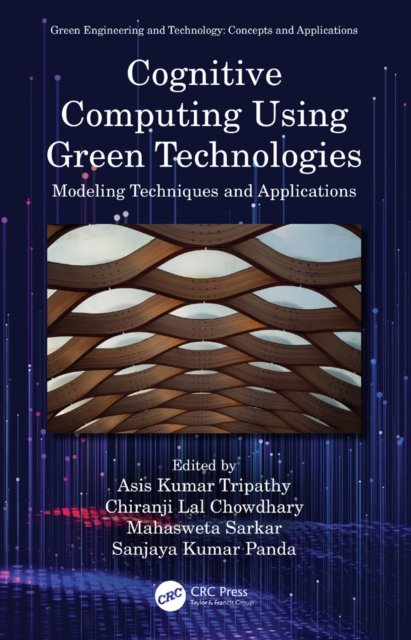 Cognitive Computing Using Green Technologies : Modeling Techniques and Applications, PDF eBook