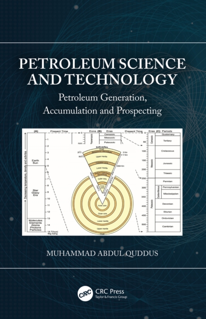 Petroleum Science and Technology : Petroleum Generation, Accumulation and Prospecting, PDF eBook