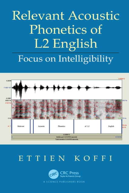Relevant Acoustic Phonetics of L2 English : Focus on Intelligibility, PDF eBook
