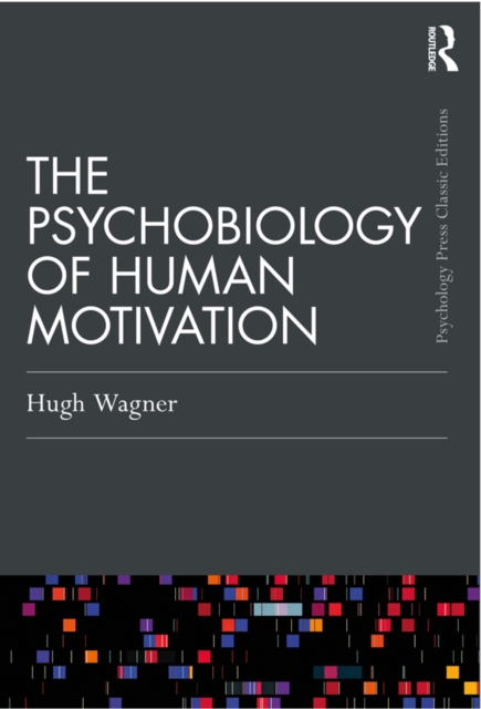 The Psychobiology of Human Motivation, PDF eBook