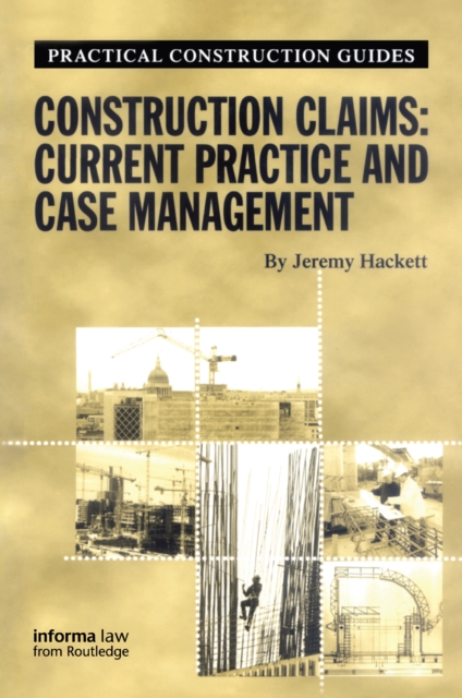 Construction Claims: Current Practice and Case Management, PDF eBook