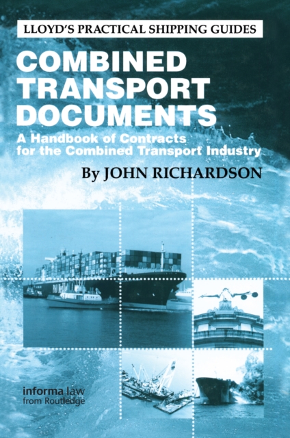 Combined Transport Documents : A Handbook of Contracts for the Combined Transport Industry, PDF eBook