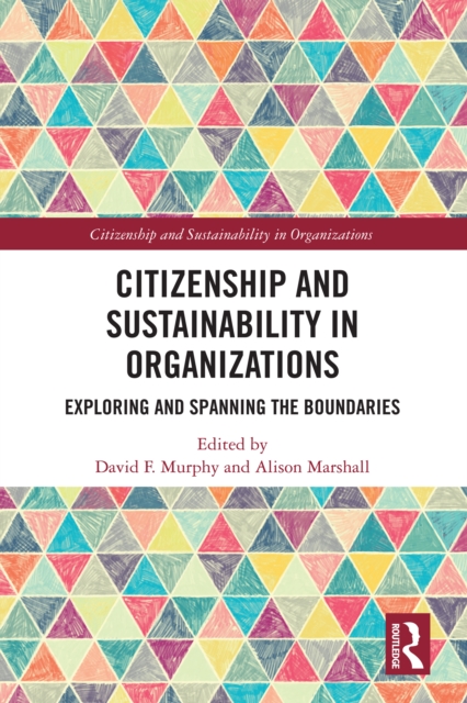 Citizenship and Sustainability in Organizations : Exploring and Spanning the Boundaries, PDF eBook