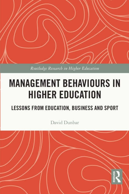 Management Behaviours in Higher Education : Lessons from Education, Business and Sport, EPUB eBook