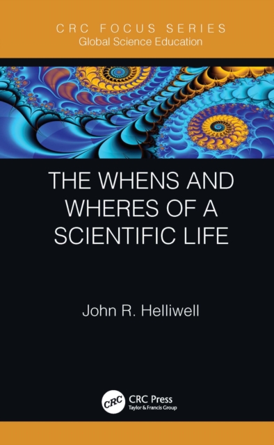 The Whens and Wheres of a Scientific Life, PDF eBook