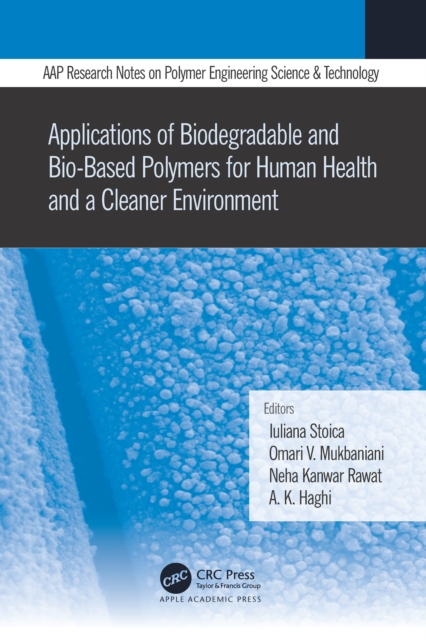Applications of Biodegradable and Bio-Based Polymers for Human Health and a Cleaner Environment, EPUB eBook