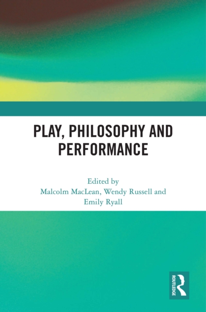 Play, Philosophy and Performance, EPUB eBook