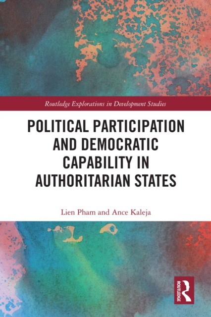 Political Participation and Democratic Capability in Authoritarian States, PDF eBook