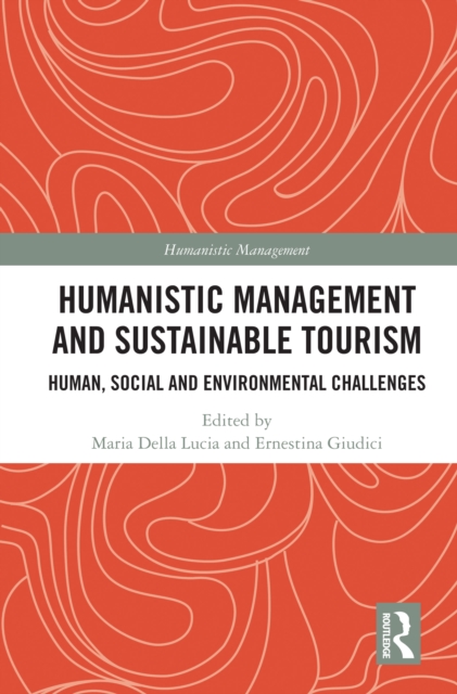 Humanistic Management and Sustainable Tourism : Human, Social and Environmental Challenges, EPUB eBook