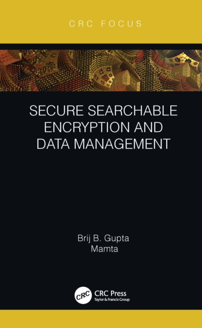 Secure Searchable Encryption and Data Management, PDF eBook