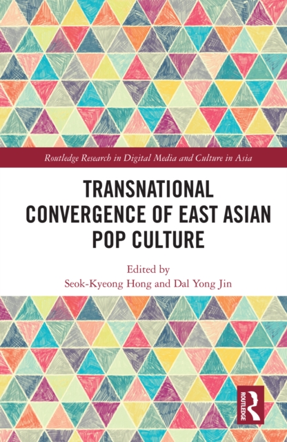 Transnational Convergence of East Asian Pop Culture, PDF eBook