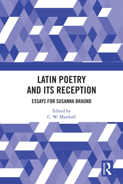 Latin Poetry and Its Reception : Essays for Susanna Braund, EPUB eBook