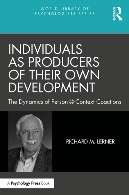 Individuals as Producers of Their Own Development : The Dynamics of Person-Context Coactions, EPUB eBook